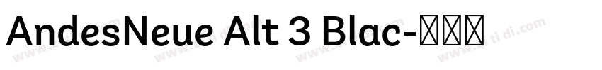 AndesNeue Alt 3 Blac字体转换